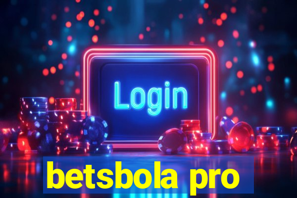 betsbola pro